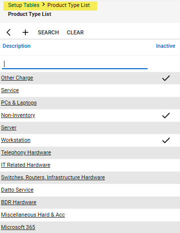 Product type list is found in CW by going to the setup tables and then Product Type